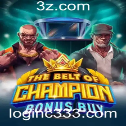 C333 login - Descubra o Fascinante Mundo de 'TheBeltOfChampionBonusBuy'